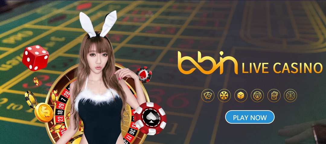 BBIN casino online sân chơi đẳng cấp chơi mọi người 